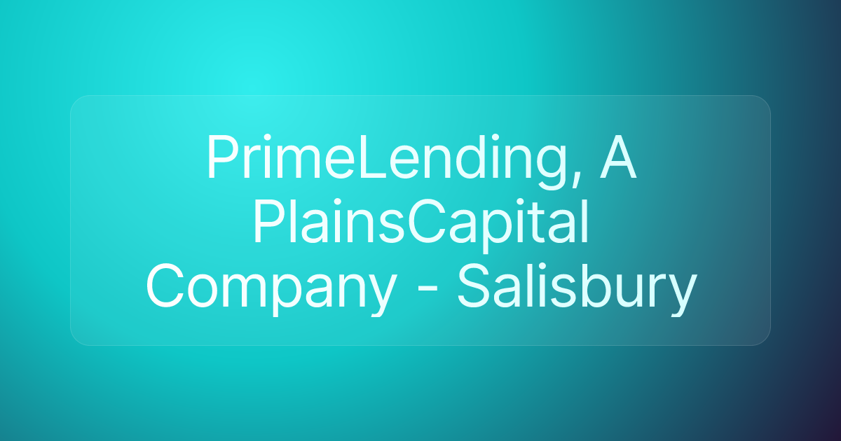 PrimeLending, A PlainsCapital Company - Salisbury