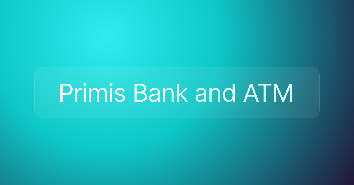 Primis Bank and ATM