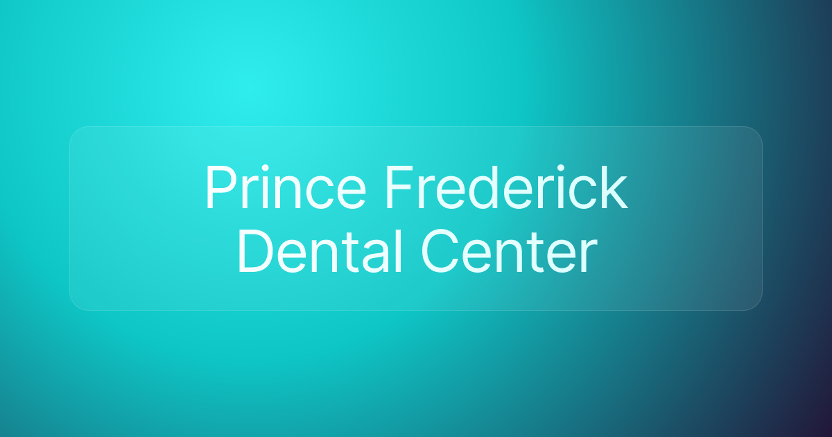 Prince Frederick Dental Center