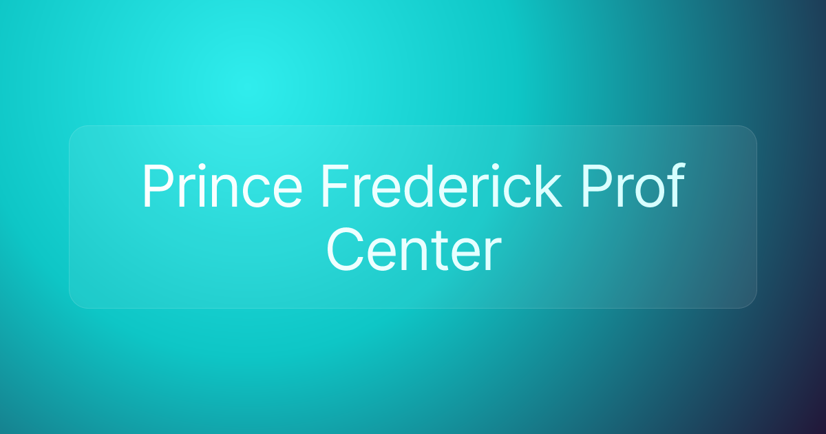 Prince Frederick Prof Center