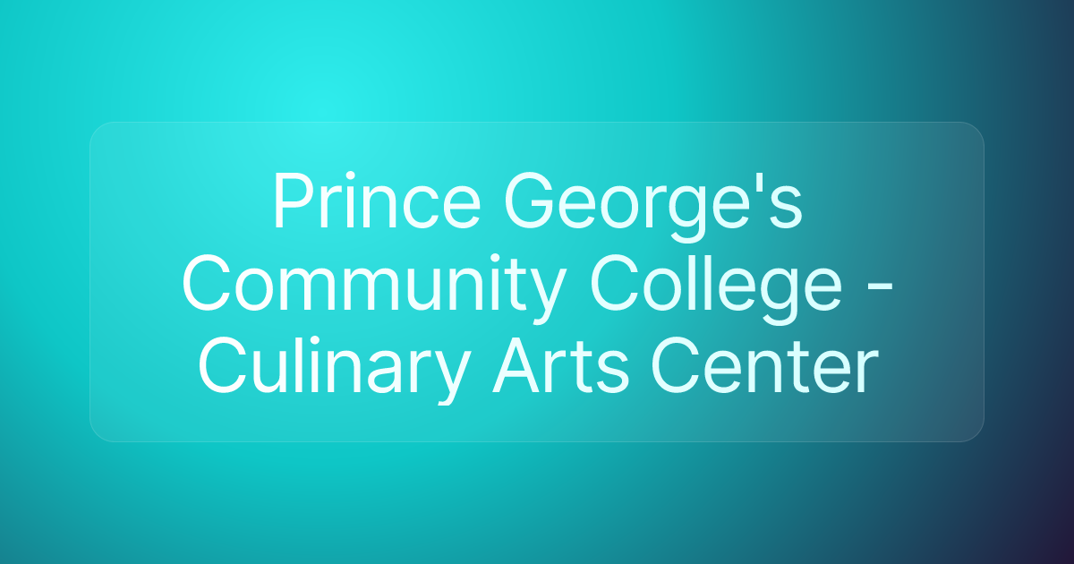Prince George's Community College - Culinary Arts Center