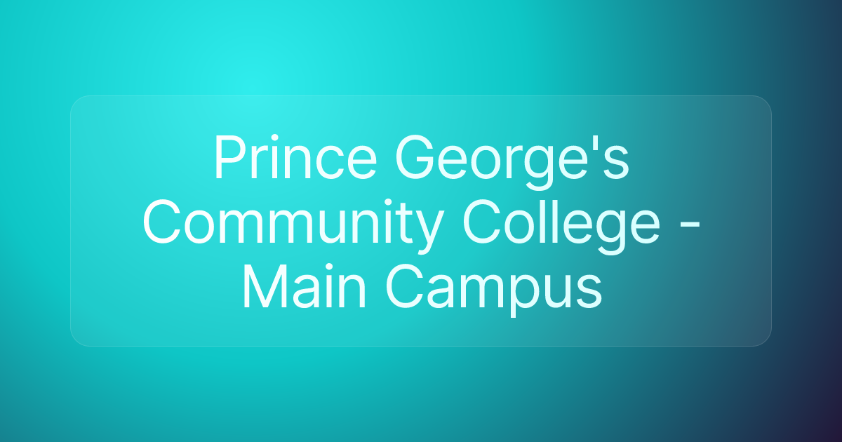 Prince George's Community College - Main Campus