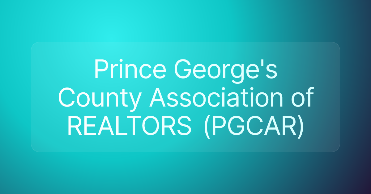 Prince George's County Association of REALTORS (PGCAR)