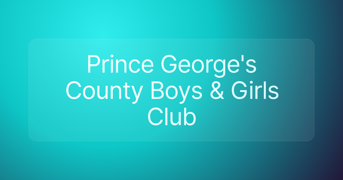 Prince George's County Boys & Girls Club