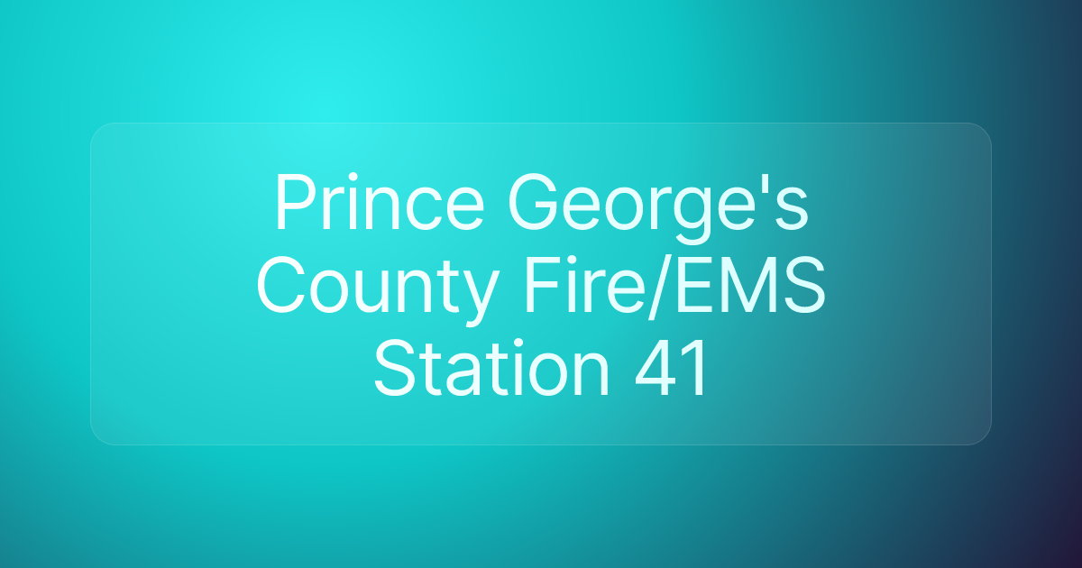 Prince George's County Fire/EMS Station 41