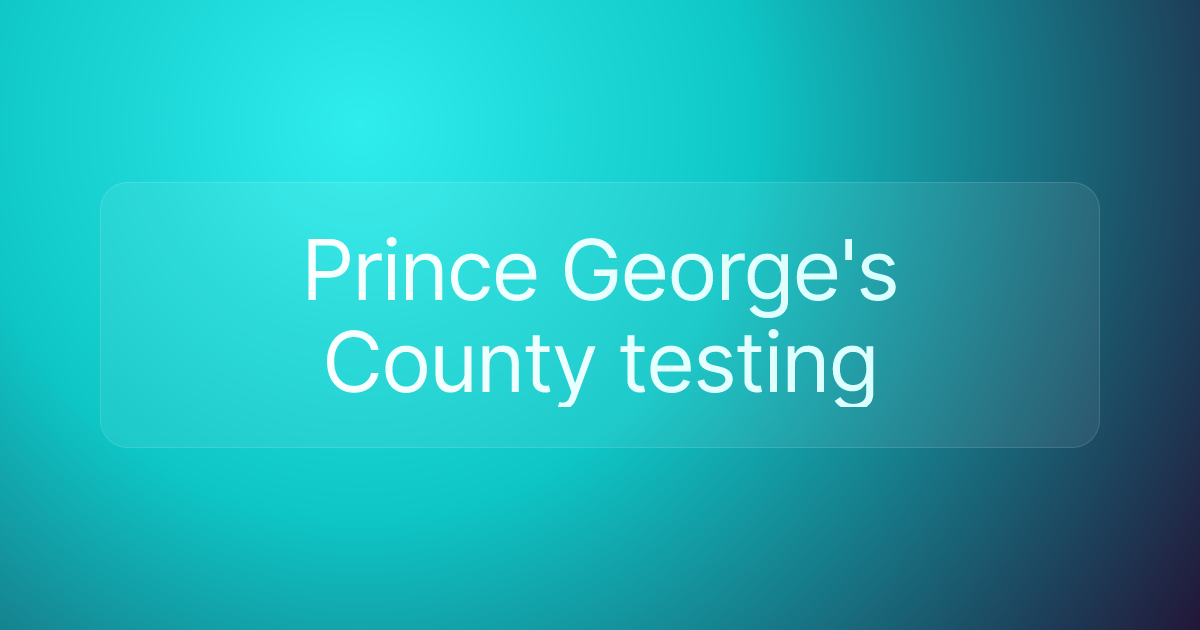 Prince George's County testing