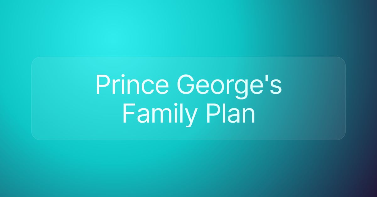 Prince George's Family Plan