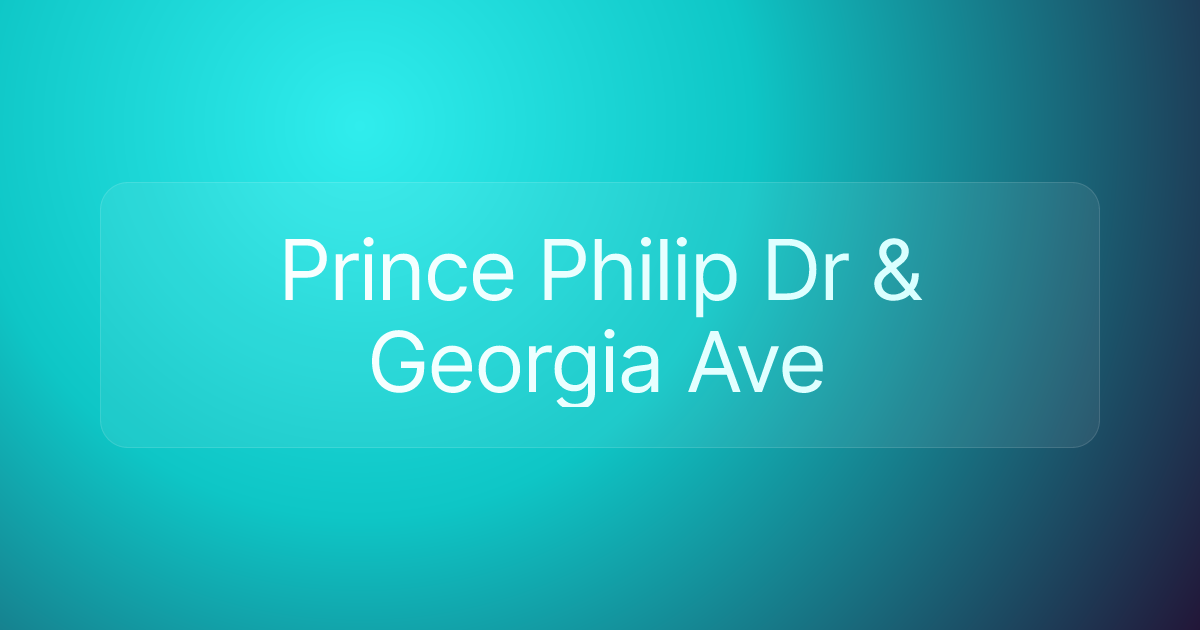 Prince Philip Dr & Georgia Ave