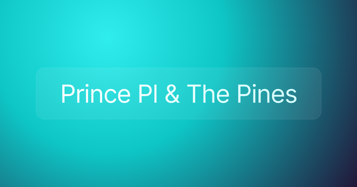 Prince Pl & The Pines