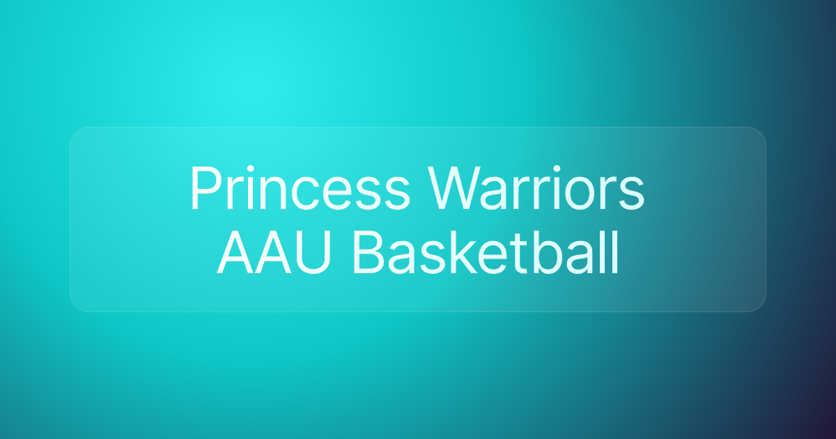 Princess Warriors AAU Basketball