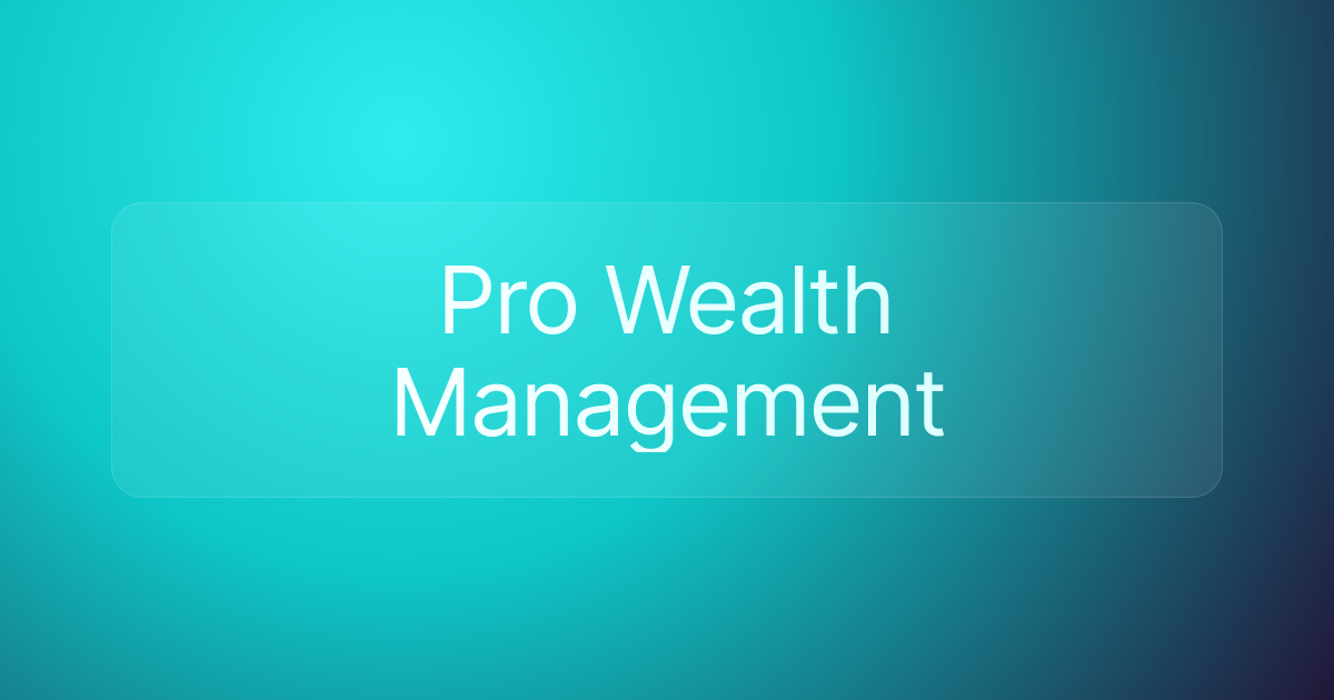 Pro Wealth Management