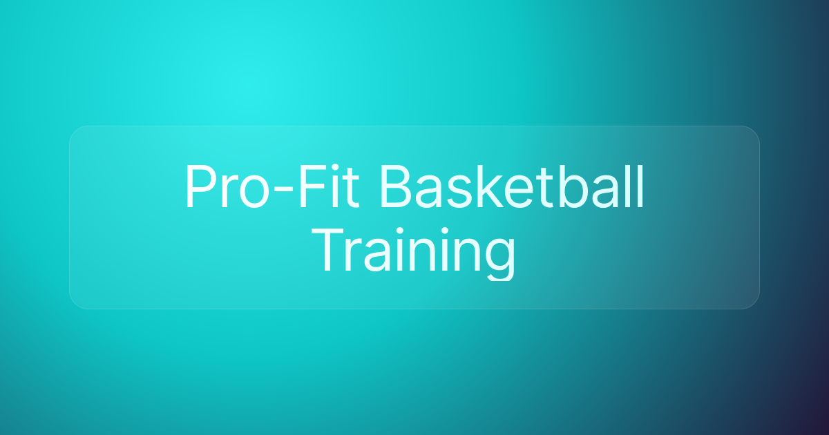Pro-Fit Basketball Training