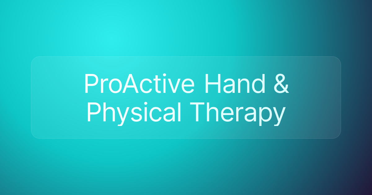 ProActive Hand & Physical Therapy