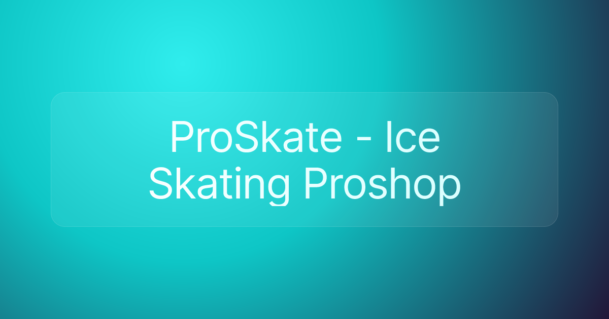 ProSkate - Ice Skating Proshop