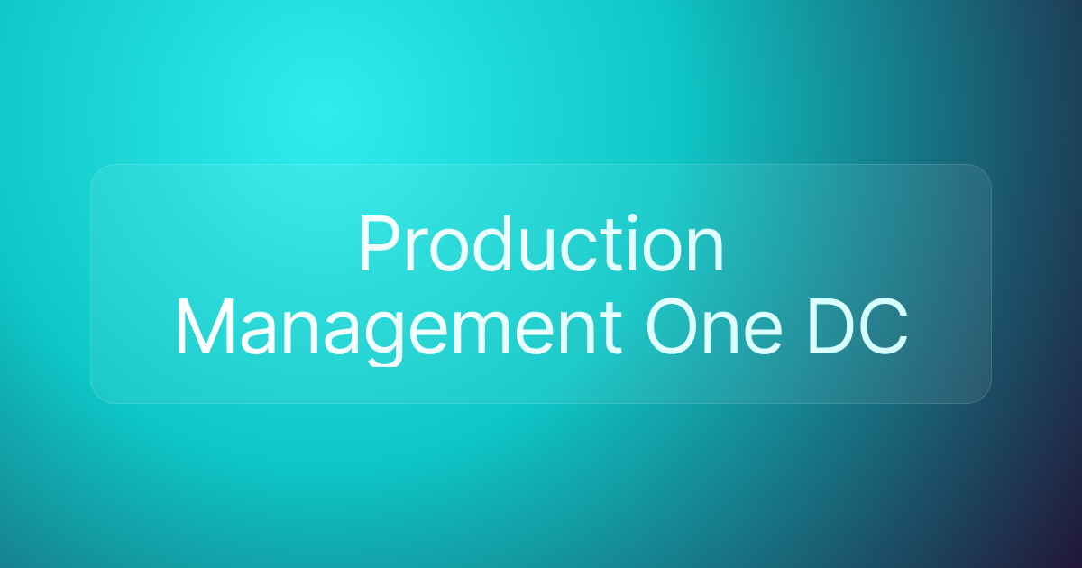 Production Management One DC