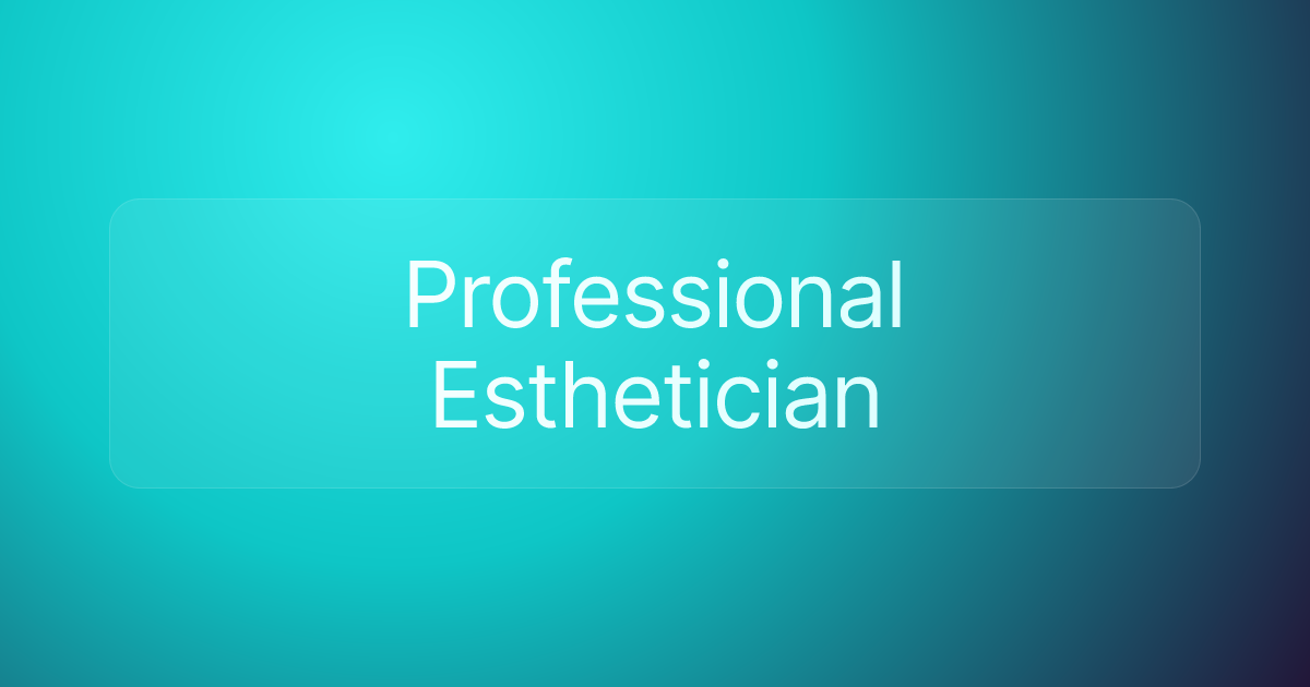 Professional Esthetician