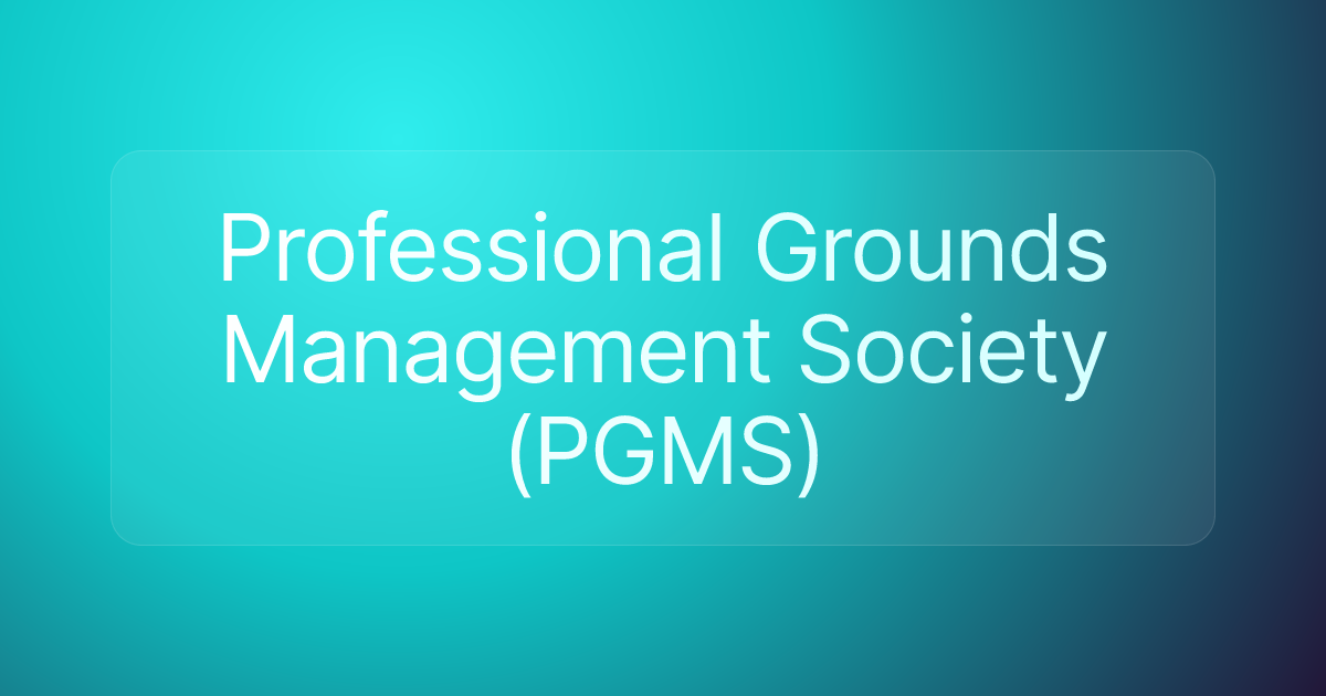 Professional Grounds Management Society (PGMS)