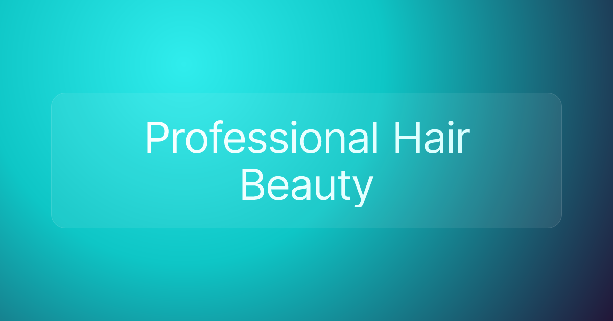 Professional Hair Beauty