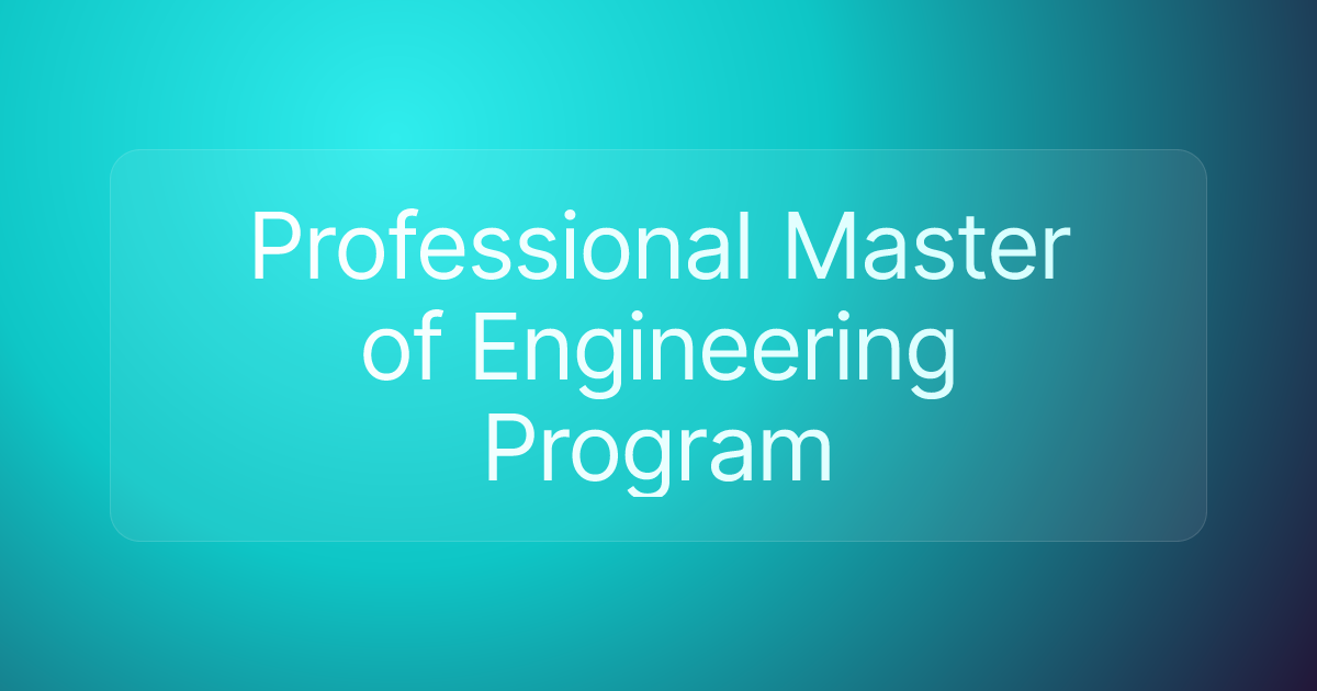 Professional Master of Engineering Program