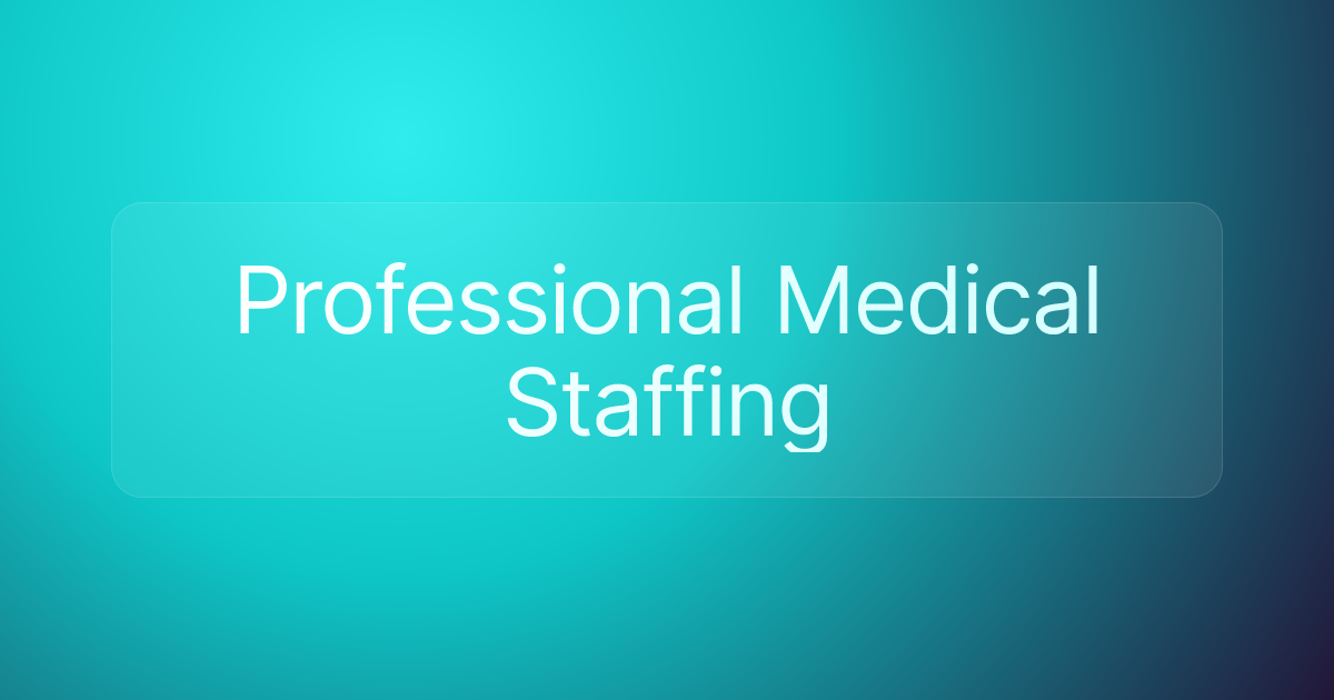 Professional Medical Staffing