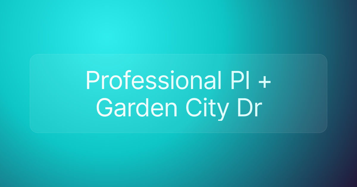 Professional Pl + Garden City Dr
