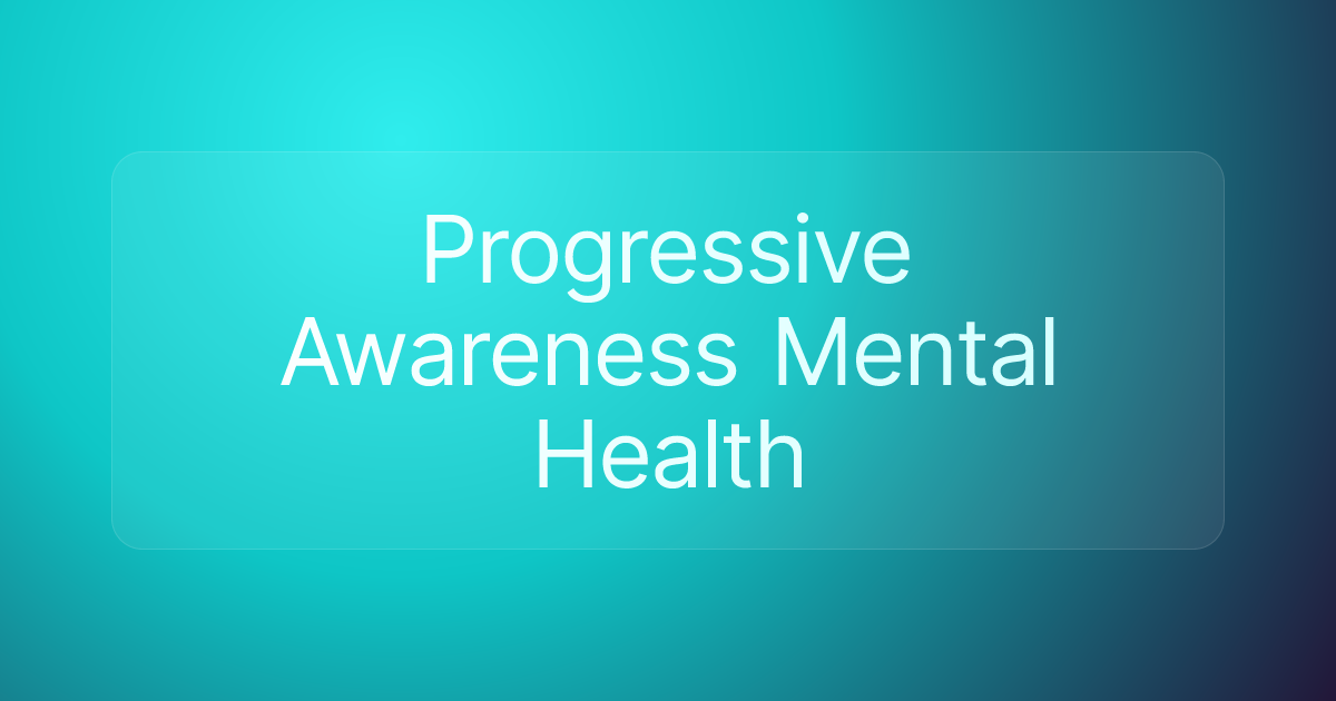 Progressive Awareness Mental Health