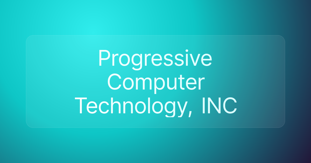 Progressive Computer Technology, INC