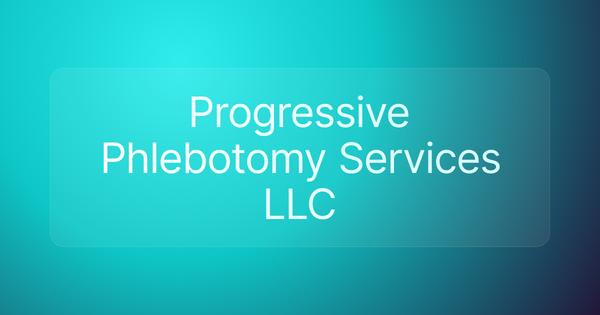 Progressive Phlebotomy Services LLC