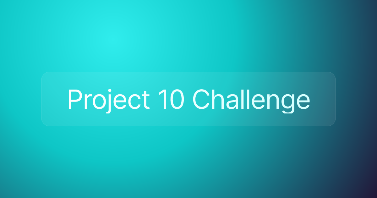 Project 10 Challenge