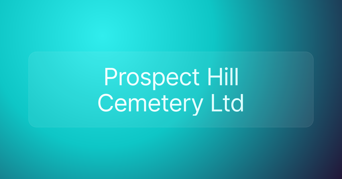 Prospect Hill Cemetery Ltd