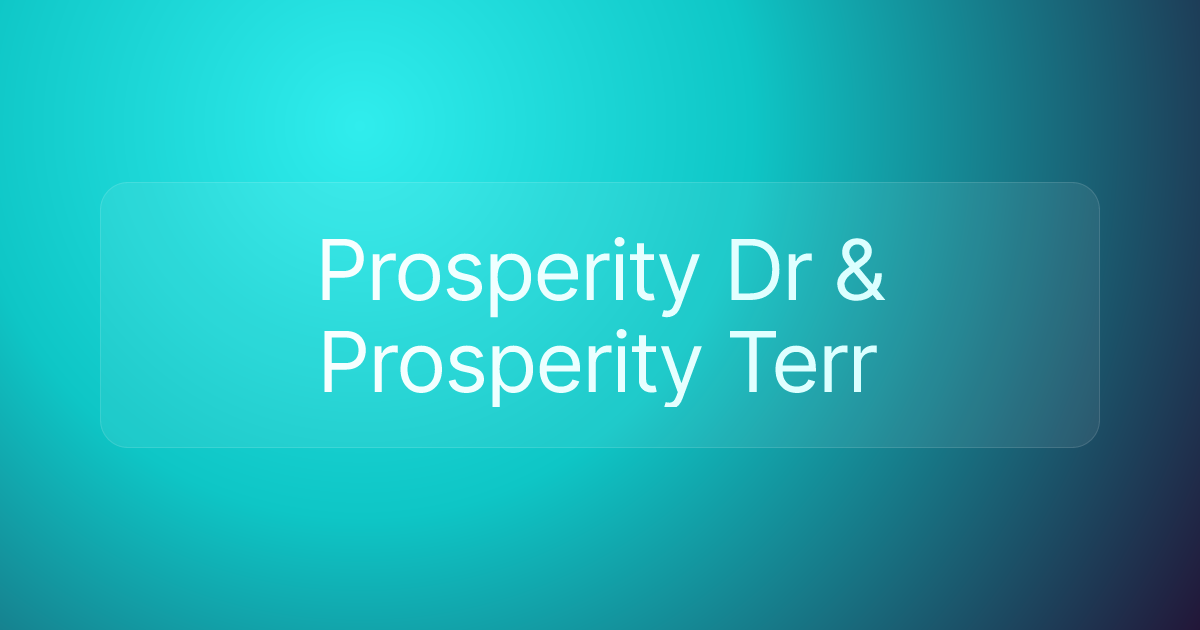 Prosperity Dr & Prosperity Terr