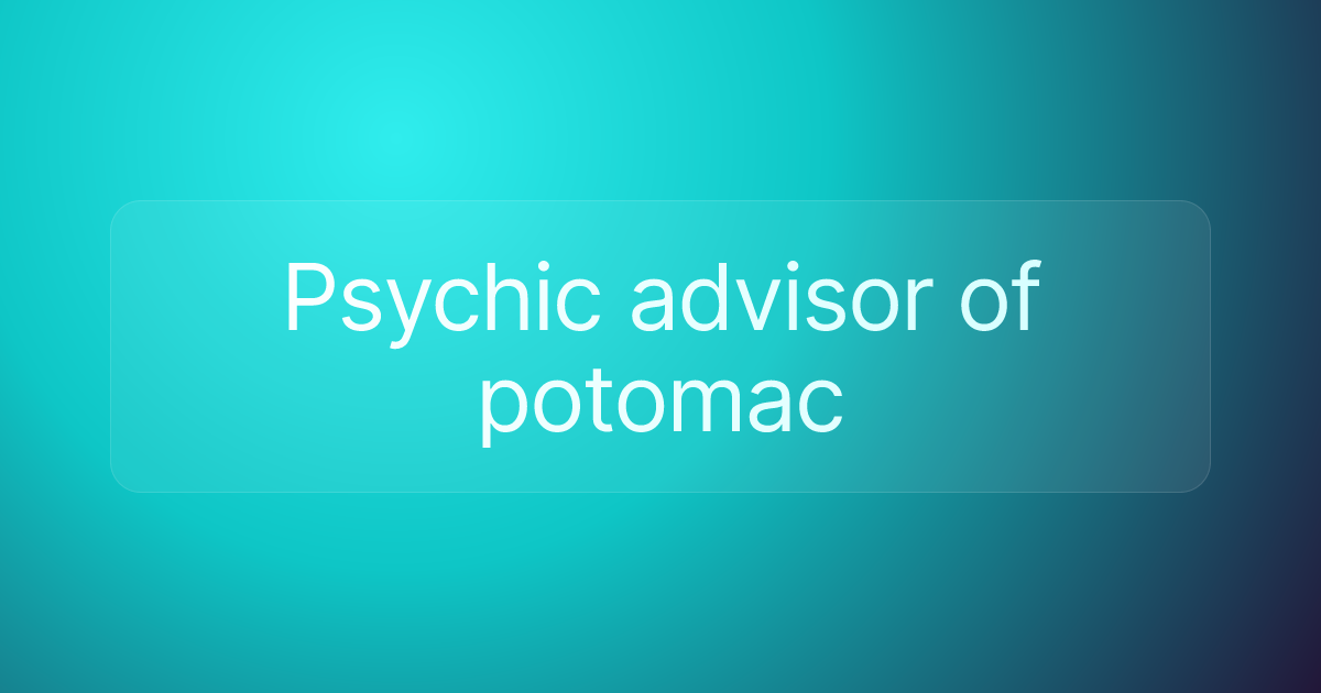 Psychic advisor of potomac