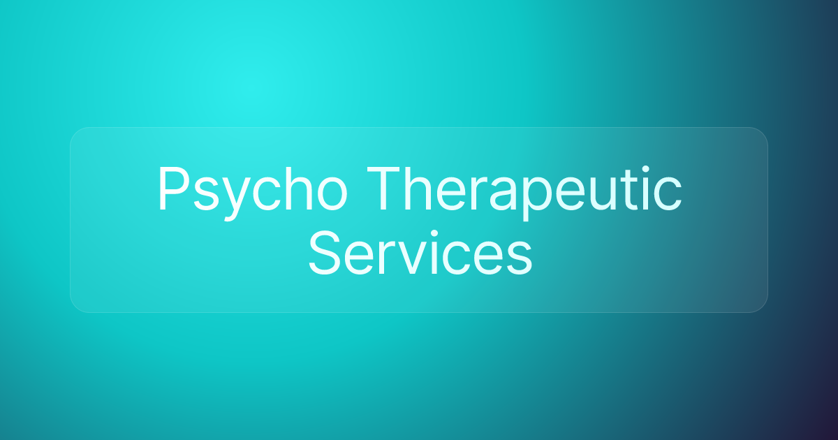 Psycho Therapeutic Services