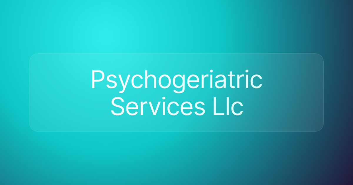 Psychogeriatric Services Llc