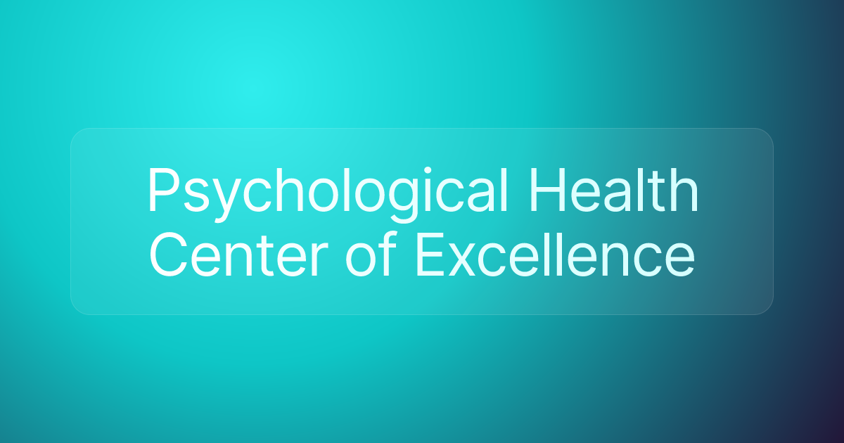 Psychological Health Center of Excellence
