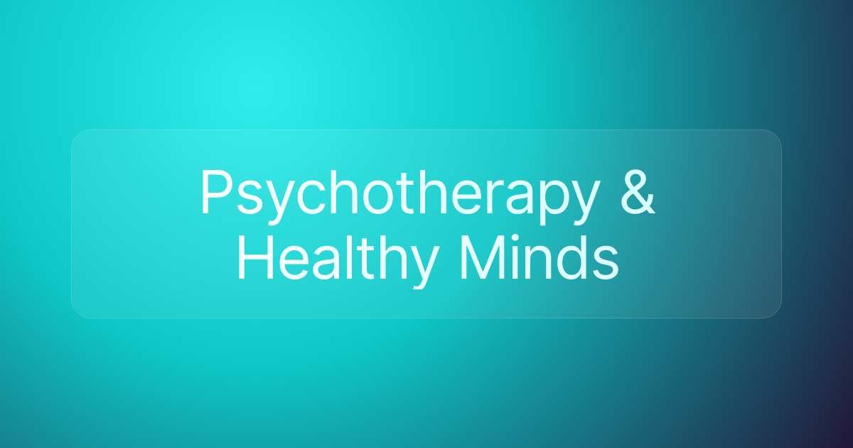 Psychotherapy & Healthy Minds