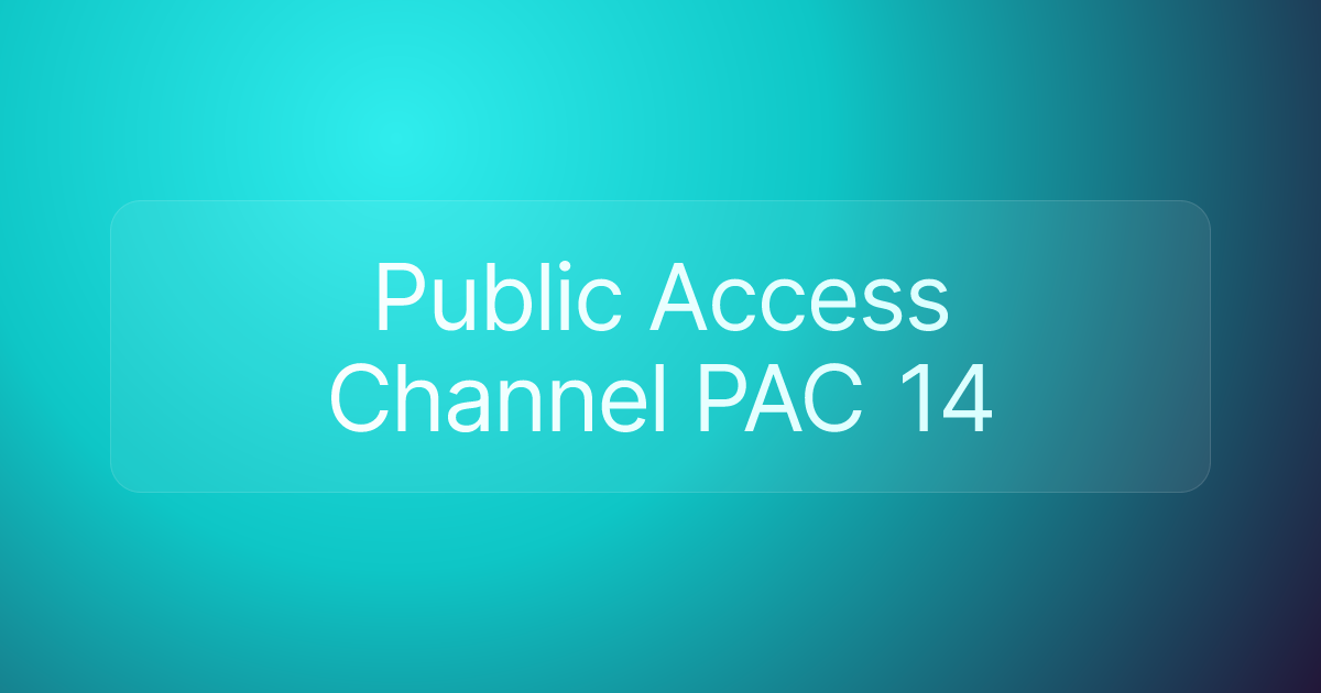 Public Access Channel PAC 14