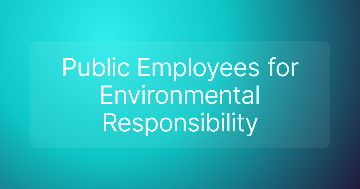Public Employees for Environmental Responsibility