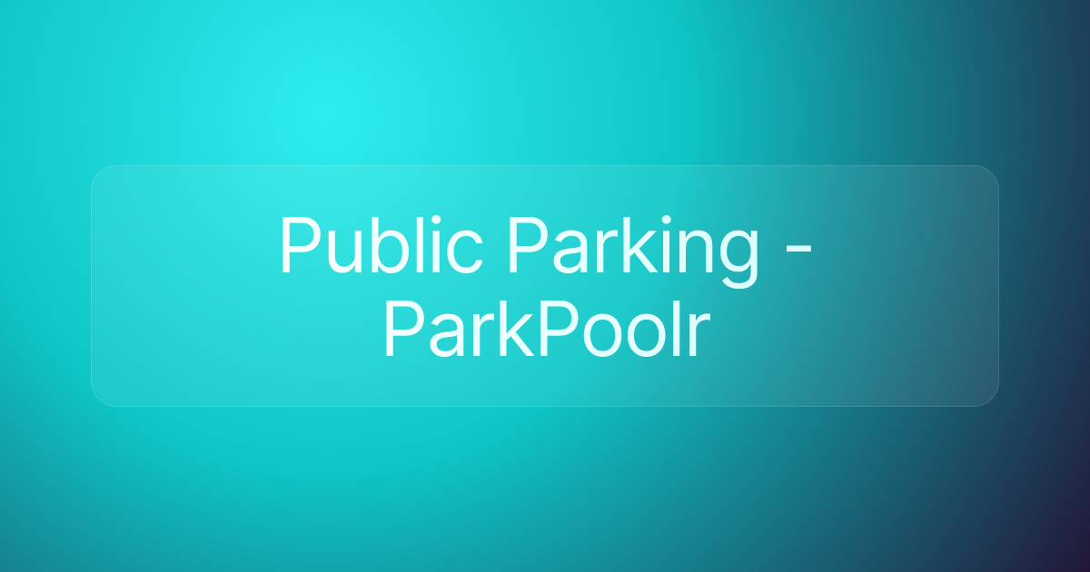 Public Parking - ParkPoolr