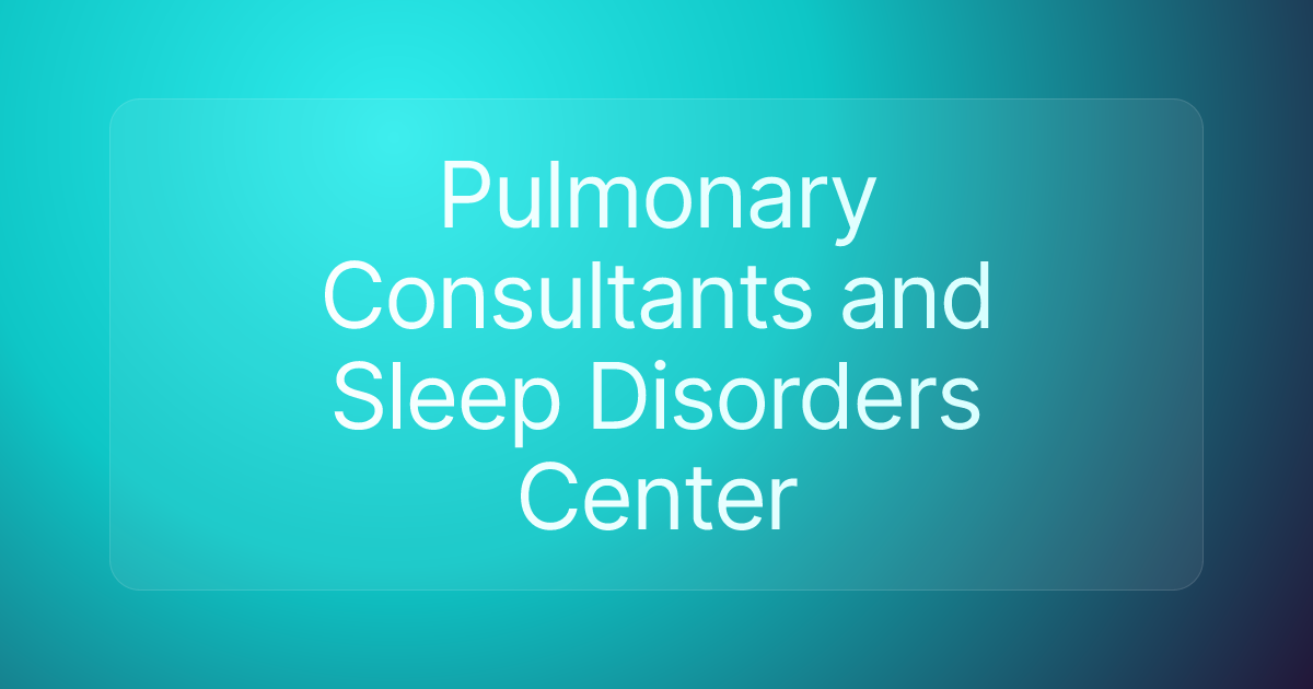 Pulmonary Consultants and Sleep Disorders Center