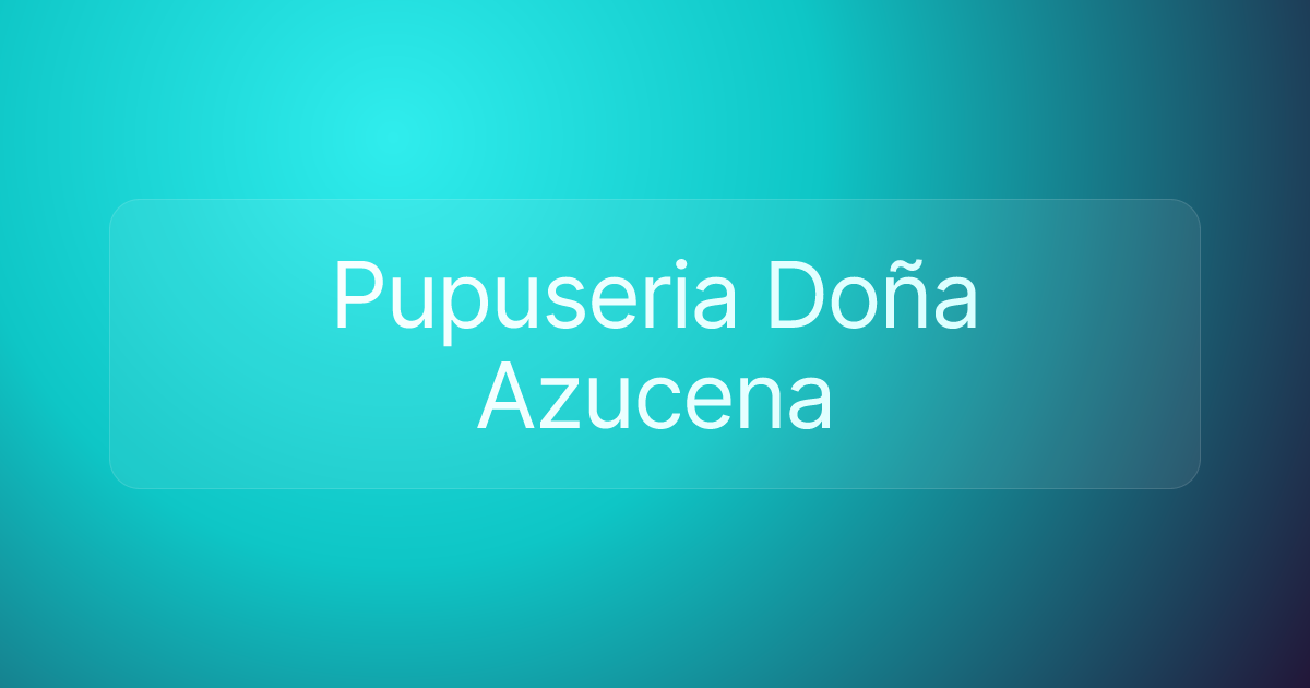 Pupuseria Doña Azucena