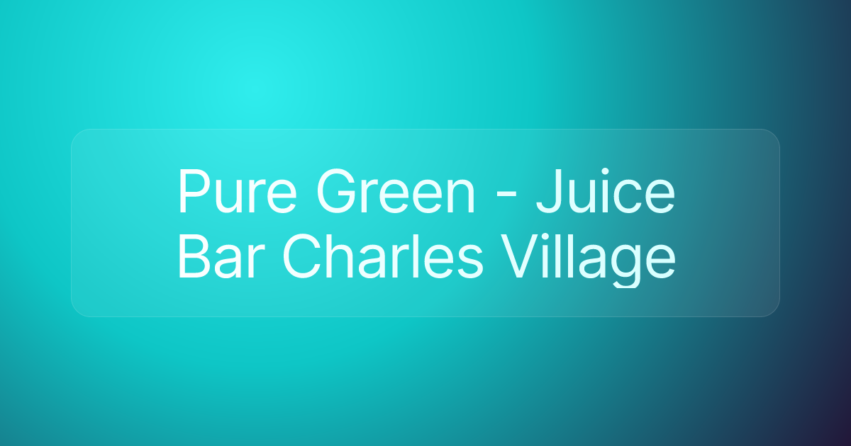 Pure Green - Juice Bar Charles Village