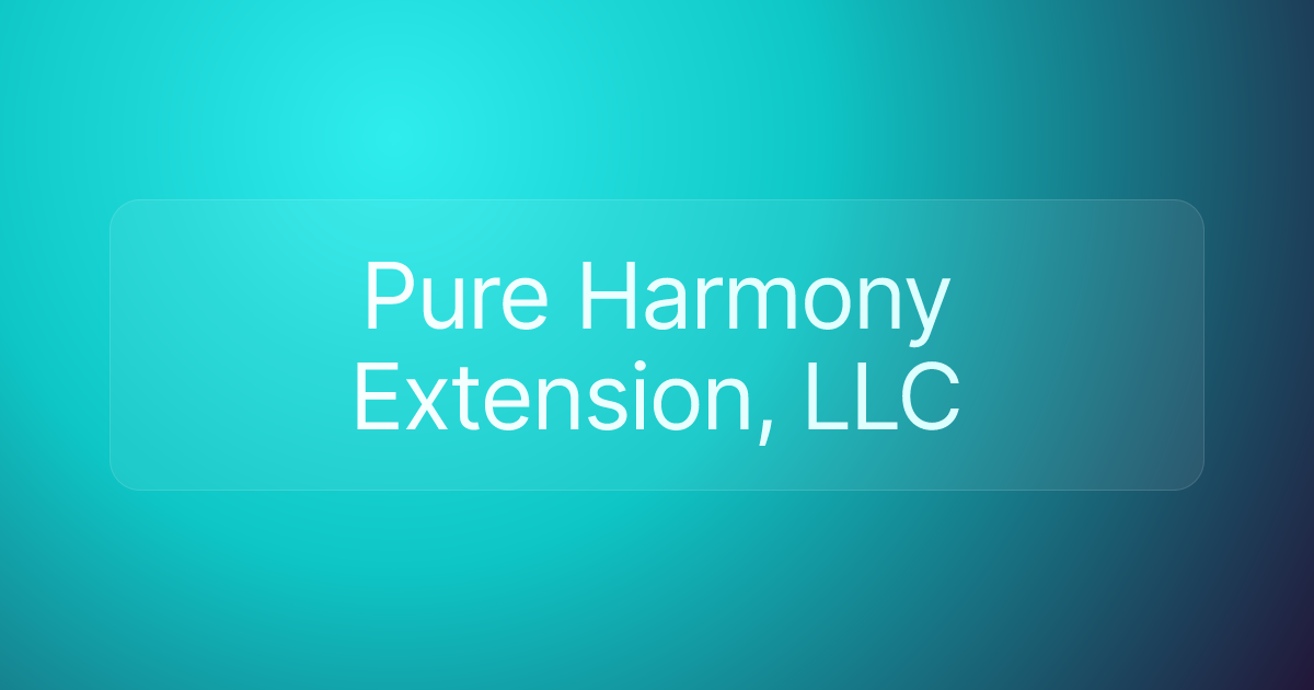 Pure Harmony Extension, LLC