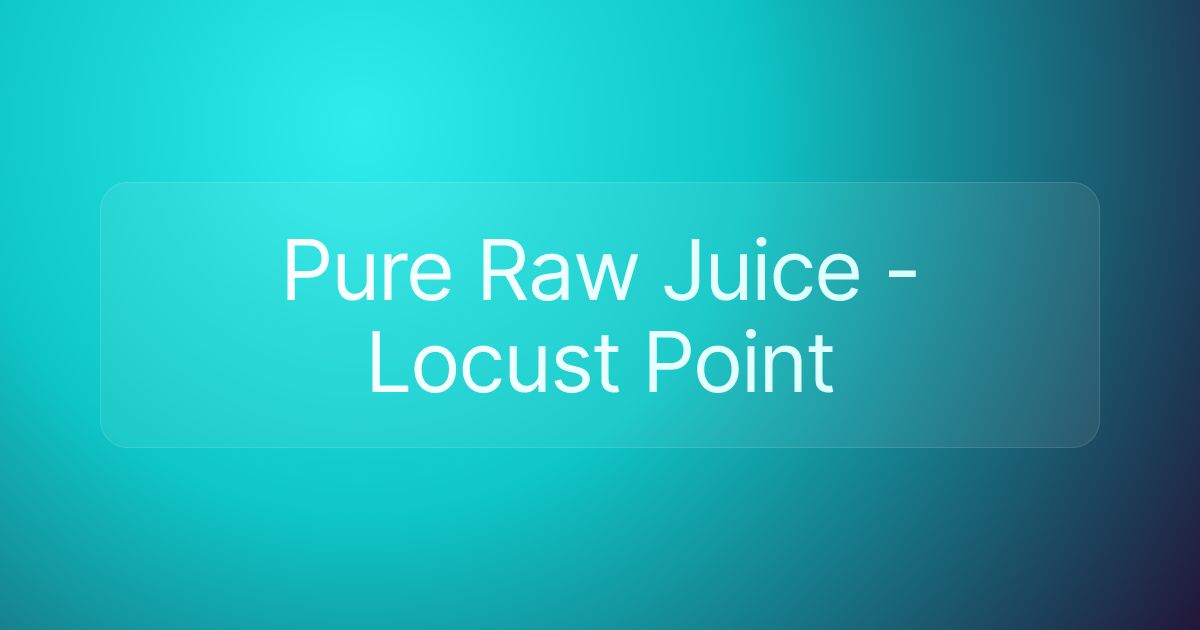 Pure Raw Juice - Locust Point