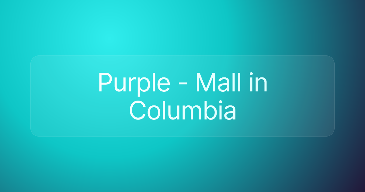Purple - Mall in Columbia