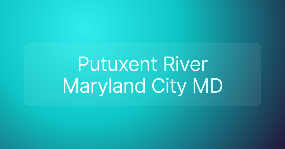 Putuxent River Maryland City MD