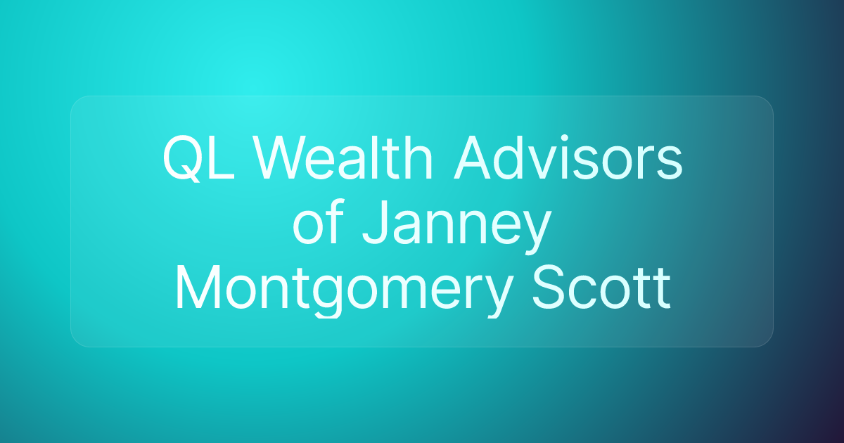 QL Wealth Advisors of Janney Montgomery Scott