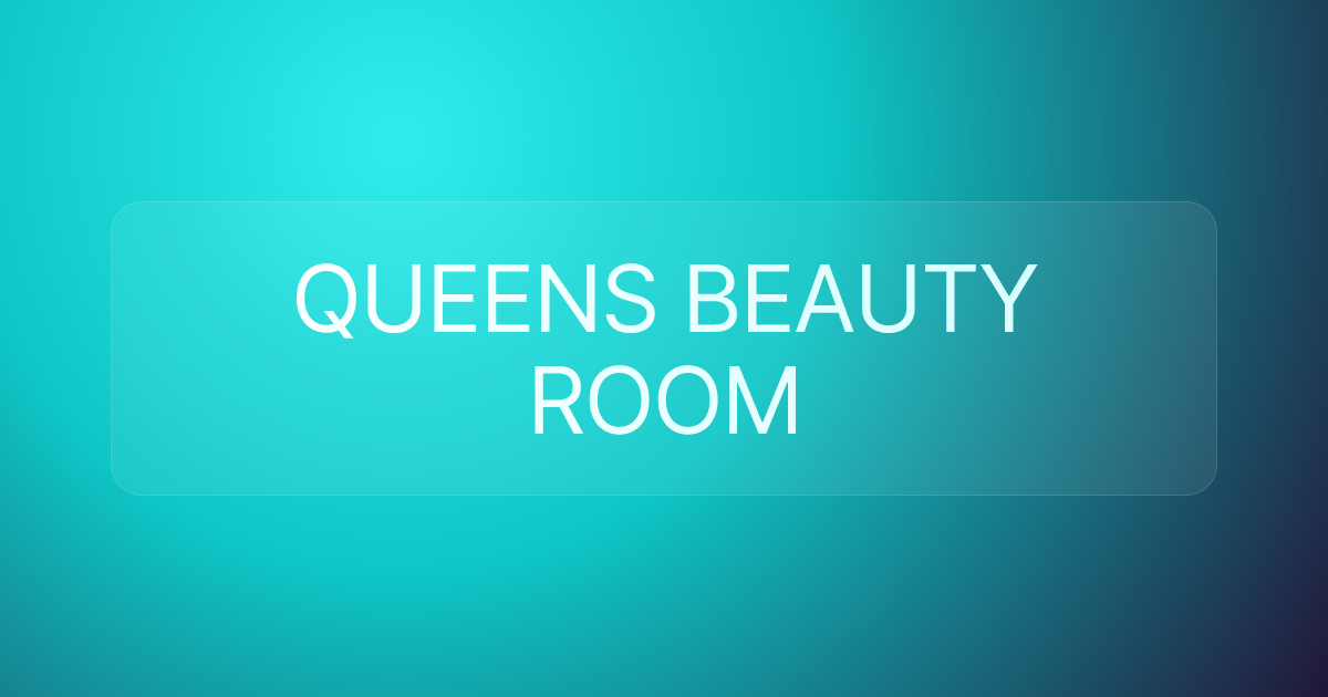 QUEENS BEAUTY ROOM