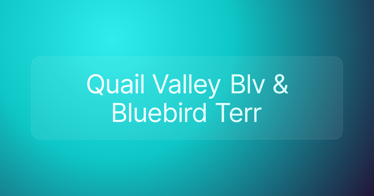 Quail Valley Blv & Bluebird Terr