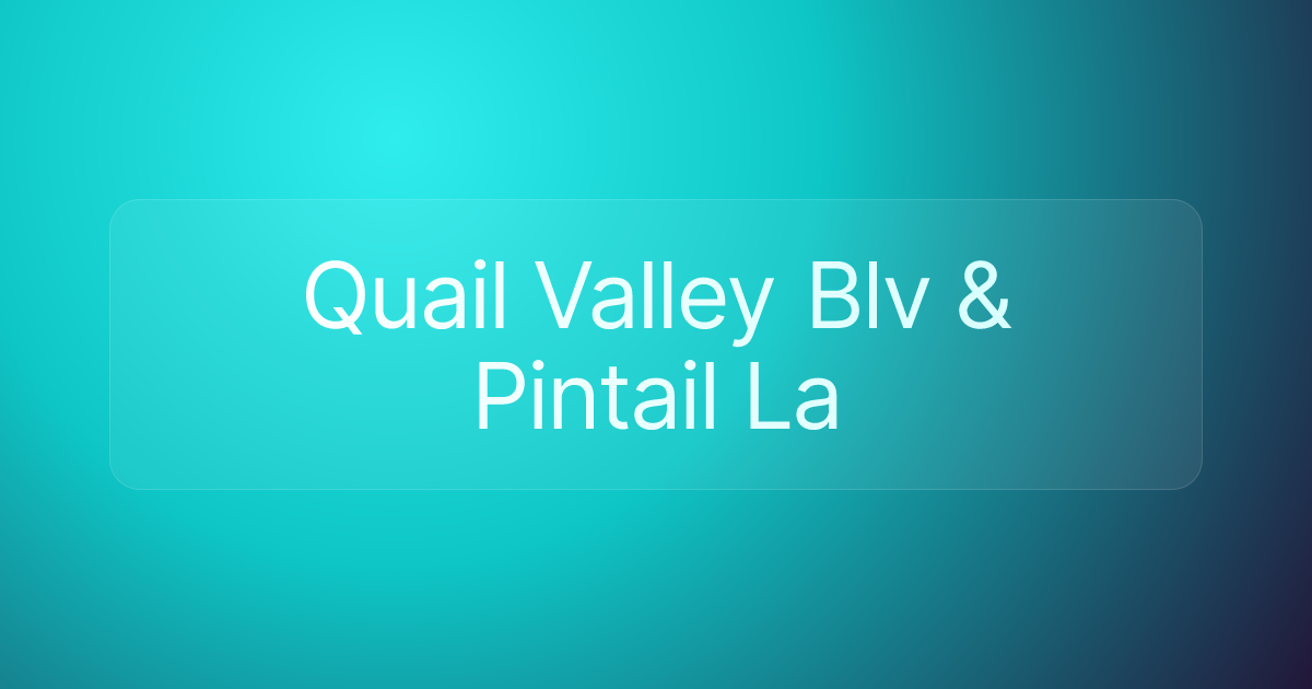 Quail Valley Blv & Pintail La
